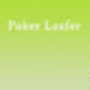 Games like Poker Loafer