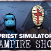 Games like Priest Simulator: Vampire Show