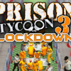 Games like Prison Tycoon 3™: Lockdown
