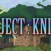 Games like PROJECT : KNIGHT™