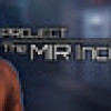 Games like Project: The MIR Incident