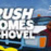 Games like Push Comes to Shovel