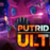 Games like PUTRID SHOT ULTRA