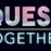 Games like Quest Together
