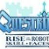 Games like Questria: Rise of the Robot Skullfaces