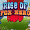 Games like Rise of Fox Hero