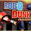 Games like RoboDunk Prologue