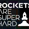 Games like Rockets are Super Hard