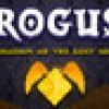 Games like ROGUS - Kingdom of The Lost Souls
