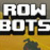 Games like ROWBOTS