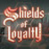 Games like Shields of Loyalty