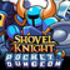 Games like Shovel Knight: Pocket Dungeon