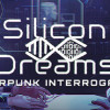 Games like Silicon Dreams  |  cyberpunk interrogation