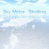 Games like Sky Mirror · Strolling