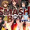 Games like SMASH BOY Ver.KZ