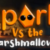 Games like Spark Vs The Marshmallows
