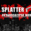 Games like Splatter - Zombiecalypse Now