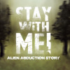 Games like Stay with Me! Alien Abduction Story