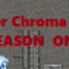 Games like Super Chroma Bots : SEASON ONE