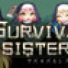 Games like SURVIVAL SISTERS:2048