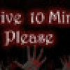 Games like Survive 10 Minutes Please
