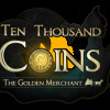 Games like Ten Thousand Coins: The Golden Merchant