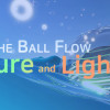 Games like The Ball Flow - Nature and Light