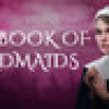 Games like The Book of Bondmaids