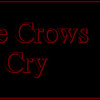 Games like The Crows Cry