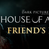 Games like The Dark Pictures Anthology: House of Ashes - Friend's Pass