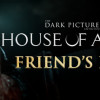 Games like The Dark Pictures Anthology: House of Ashes - Friend's Pass