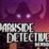 Games like The Darkside Detective: A Fumble in the Dark