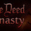 Games like The Deed: Dynasty