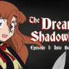 Games like The Dream of Shadowlands Episode 1