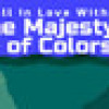Games like The Majesty of Colors Remastered