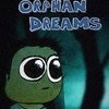 Games like The Orphan Dreams
