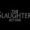 Games like The Slaughter: Act One