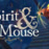 Games like The Spirit and the Mouse