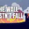Games like The Wall Mustn't Fall