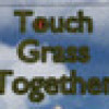 Games like Touch Grass Together