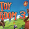 Games like Toy Kingdom 3