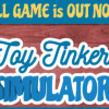Games like Toy Tinker Simulator: BETA