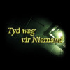Games like Tyd wag vir Niemand (Time waits for Nobody)