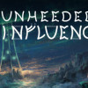 Games like Unheeded Influences