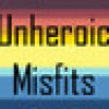 Games like Unheroic Misfits