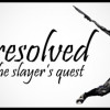 Games like Unresolved : The slayer's quest