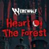Games like Werewolf: The Apocalypse — Heart of the Forest