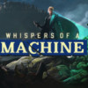 Games like Whispers of a Machine