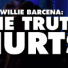Games like Willie Barcena: The Truth Hurts
