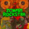 Games like ZOMBI ROCKSTAR
